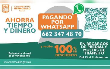 Hasta el 31 de marzo se aplicará el 100 por ciento de descuento en recargos vía Whatsapp en Tesorería de Hermosillo